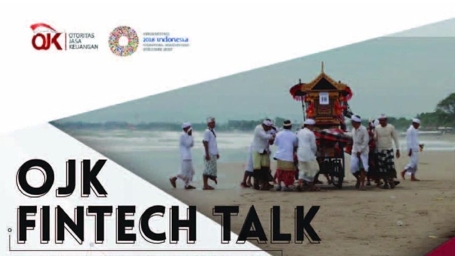 Saksikan OJK FinTech Talk : 'Utilizing FinTech as a Platform for enhancing Micro, Small, Medium Enterprises and Islamic Finance'.