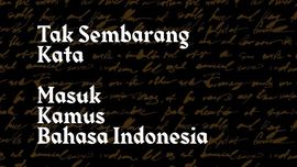 INFOGRAFIS: Tak Sembarang Kata Masuk Kamus Bahasa Indonesia