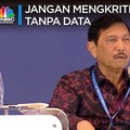 Luhut: Jangan Mengritik Tanpa Data