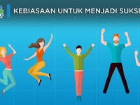 Mau Sukses? Terapkan 5 Kebiasaan Ini