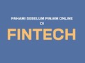Pahami Sebelum Pinjam Online di Fintech
