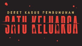 INFOGRAFIS: Deret Kasus Pembunuhan Satu keluarga