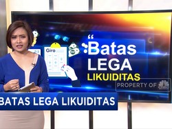 Utak-Atik Batas Lega Likuiditas Bank