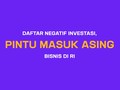 Daftar Negatif Investasi, Pintu Masuk Asing Bisnis di RI