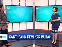 Fix Cap Usai, Waktunya Beralih Bank Penyedia KPR