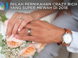 Deretan Pernikahan Crazy Rich Super Mewah di 2018