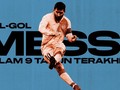 Gol Fantastis Messi dalam 9 Tahun Terakhir