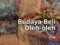 VIDEO: Kata Mereka Tentang Budaya Beli Oleh-oleh