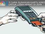 3 Jurus Hemat Gunakan Kartu Kredit di 2019