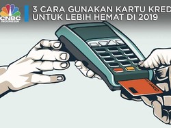 3 Jurus Hemat Gunakan Kartu Kredit di 2019