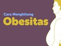 INFOGRAFIS: Cara Tepat Menghitung Obesitas