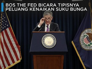Bos The Fed Bicara Tipisnya Peluang Kenaikan Suku Bunga
