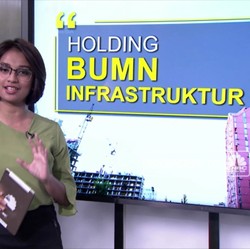 BUMN Melebur, Holding Infrastruktur Meluncur