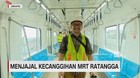 Menjajal Kecanggihan MRT Ratangga
