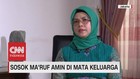 Sosok Ma'ruf Amin di Mata Keluarga