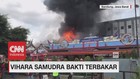 Vihara Samudra Bhakti Terbakar