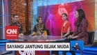 Sayangi Jantung Anda Sejak Muda
