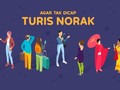 INFOGRAFIS: Agar Tak Dicap Turis Norak