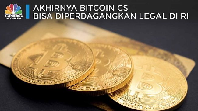 Sah! Bitcoin Cs Kini Dapat Diperdagangkan di RI - CNBC Indonesia
