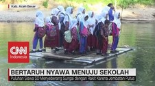 Tidak Ada Jembatan, Bertaruh Nyawa Menuju Sekolah
