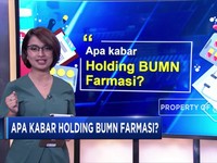 Apa Kabar Holding BUMN Farmasi?