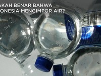 Apakah Benar Indonesia Mengimpor Air?