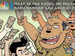Sabar ya Pak Kades,Sri Mulyani Baru Naikkan Gaji Anda di 2020