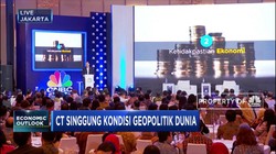CT Singgung Geopolitik Dunia Bikin Ketidakpastian Ekonomi