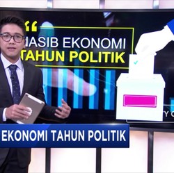 Nasib Ekonomi di Tahun Politik