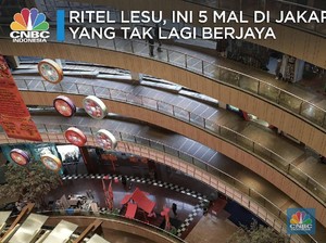 Ritel Lesu, 5 Mal di Jakarta Ini Hidup Segan Tutup Tak Mau