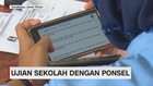 Ujian Sekolah dengan Ponsel