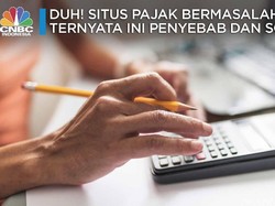 Duh! Situs Pajak Bermasalah, Ternyata Ini Penyebabnya