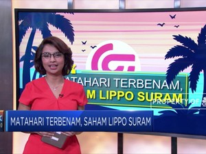 Matahari Terbenam, Saham Lippo Suram