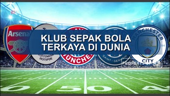 Klub Sepak Bola Terkaya di Dunia