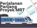 INFOGRAFIS: Perjalanan Panjang Proyek MRT