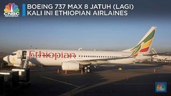 Pesawat 737 Max 8 Ethiopian Airlines yang Tewaskan 157 Orang