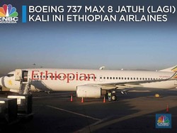 Pesawat 737 Max 8 Ethiopian Airlines yang Tewaskan 157 Orang