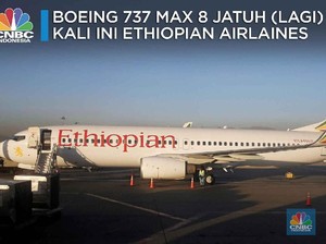 Pesawat 737 Max 8 Ethiopian Airlines yang Tewaskan 157 Orang
