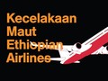INFOGRAFIS: Kecelakaan Maut Ethiopian Airlines