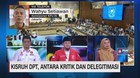 Kisruh DPT, Antara Kritik & Delegitimasi (4/4)