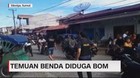 Temuan Benda Diduga Bom Membuat Warga Panik