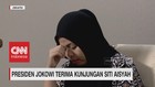 Jokowi Terima Kunjungan Siti Aisyah