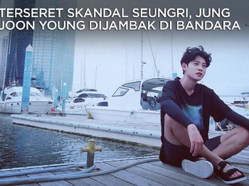 Saat Jung Joon Young Dijambak di Bandara Incheon