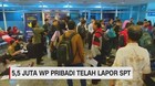 5,5 Juta WP Pribadi Telah Lapor SPT
