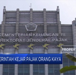 Pemerintah Kejar Pajak Orang Kaya