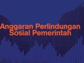 INFOGRAFIS: Pemerintah Rogoh Kocek Biayai Perlindungan Sosial