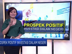 Prospek Positif Investasi Dalam Negeri