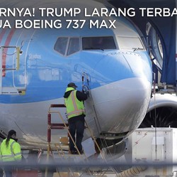 Akhirnya! Trump Larang Terbang Sementara Semua Boeing 737 MAX