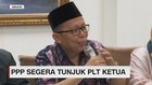 PPP Segera Tunjuk PLT Ketua