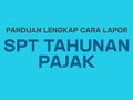 VIDEO: Panduan Lengkap Cara Lapor SPT Pajak